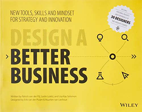 Design a Better Finance & Business, New Tools, Skills, and Mindset for Strategy and Innovation 