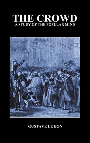 The Crowd - A Study of the Popular Mind 