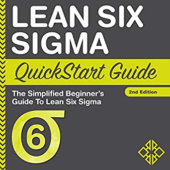 Lean Six Sigma  QuickStart Guide 