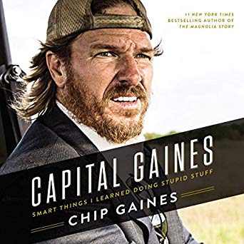 Capital Gaines: The Smart Things I've Learned by Doing Stupid Stuff