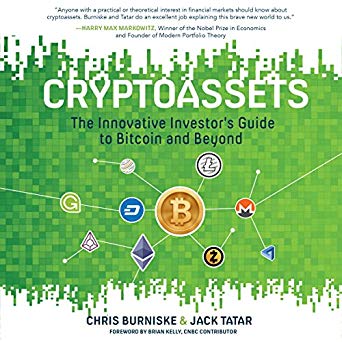 Cryptoassets The Innovative Investor's Guide to Bitcoin and Beyond